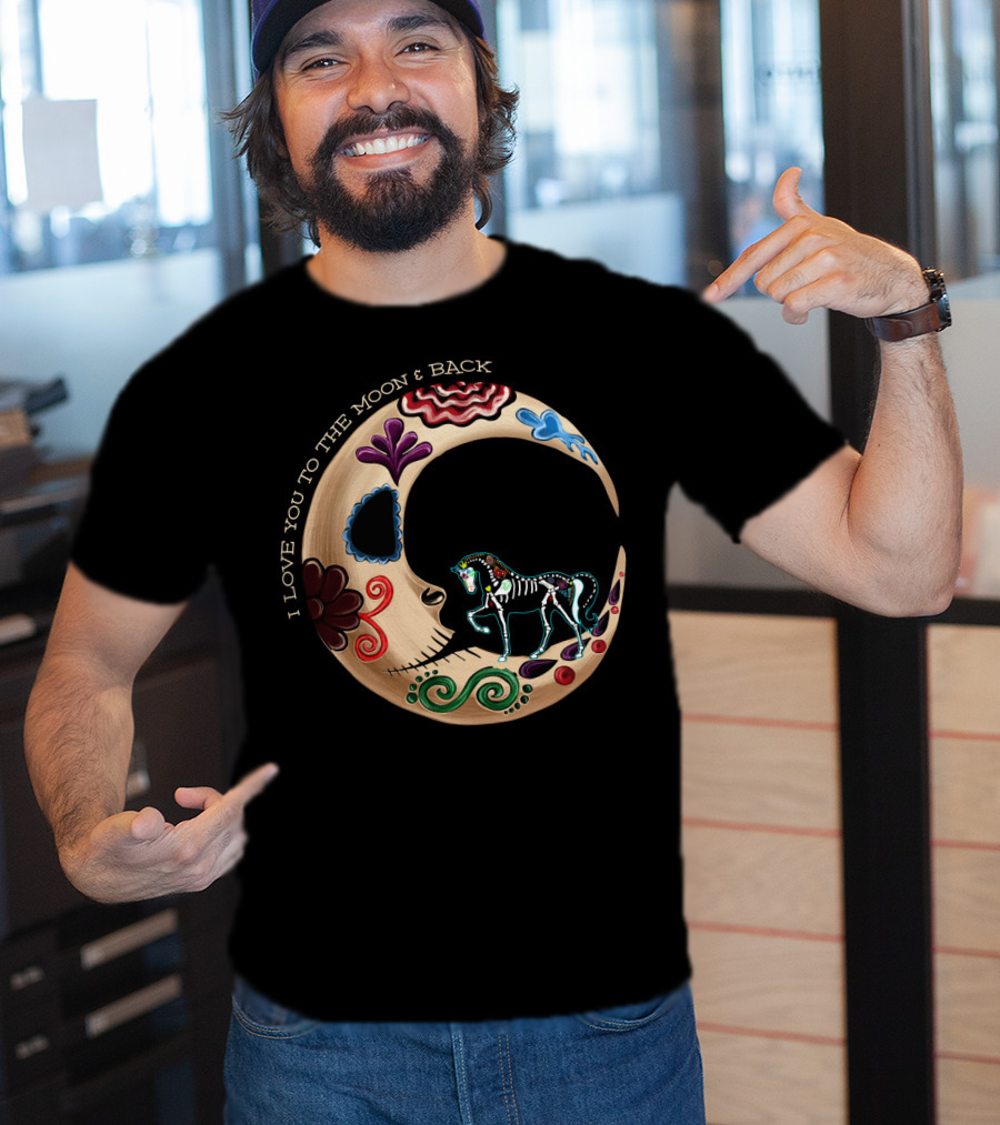 I LOVE YOU TO THE MOON And BACK Horse Moon T-Shirt