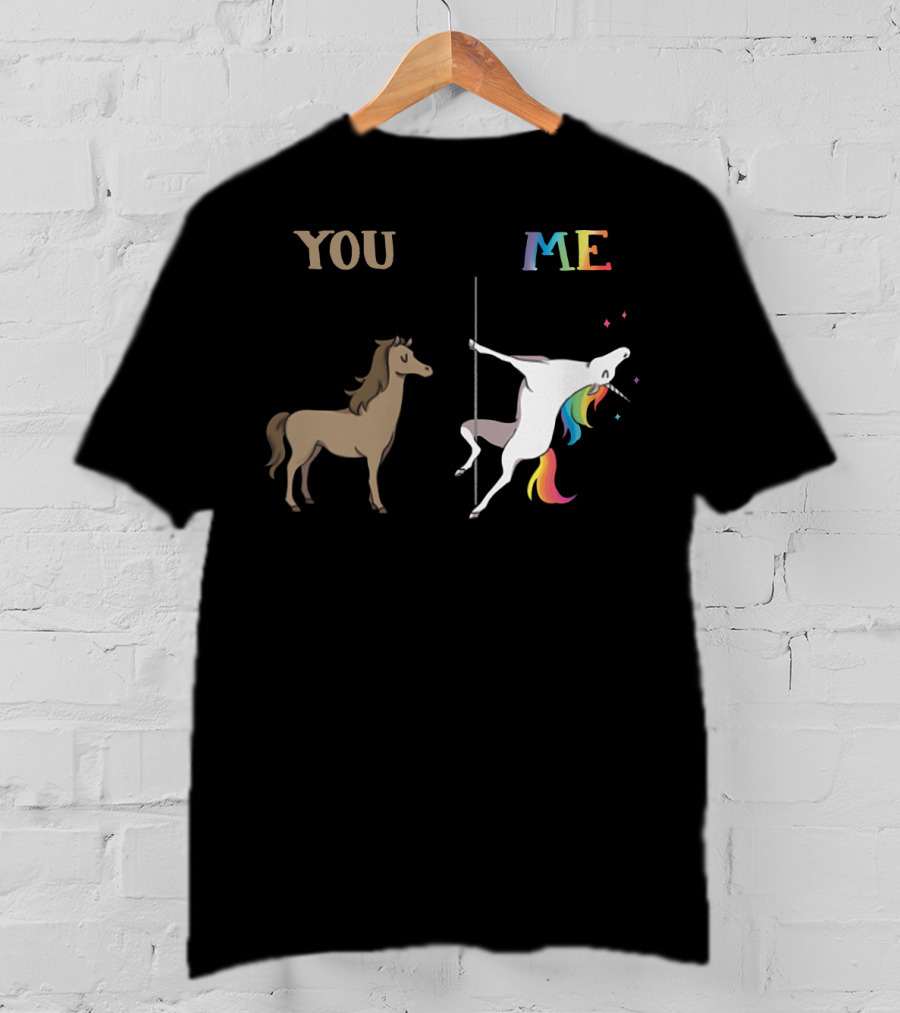 You Me Horse Unicorn Rainbow Pole Dance T-Shirt
