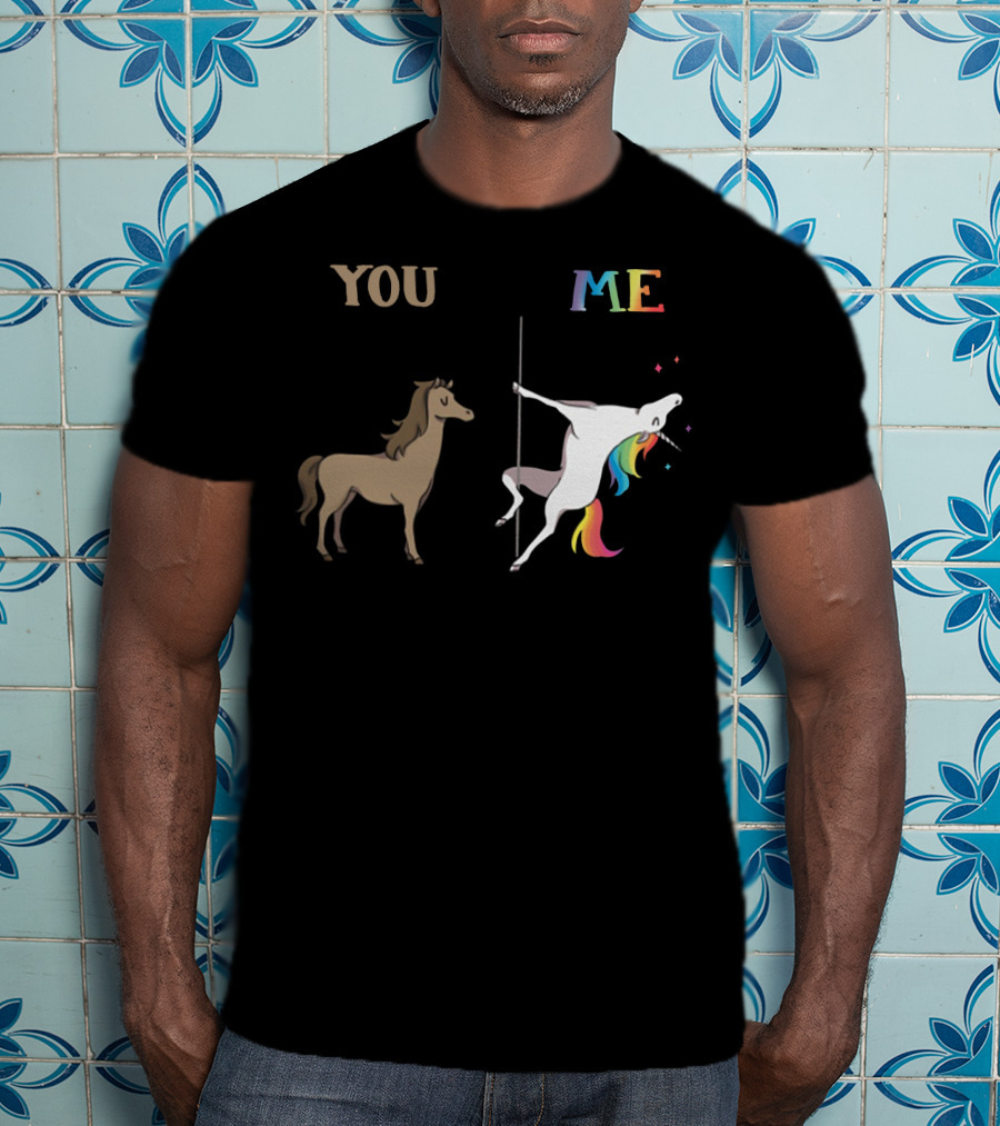 You Me Horse Unicorn Rainbow Pole Dance T-Shirt