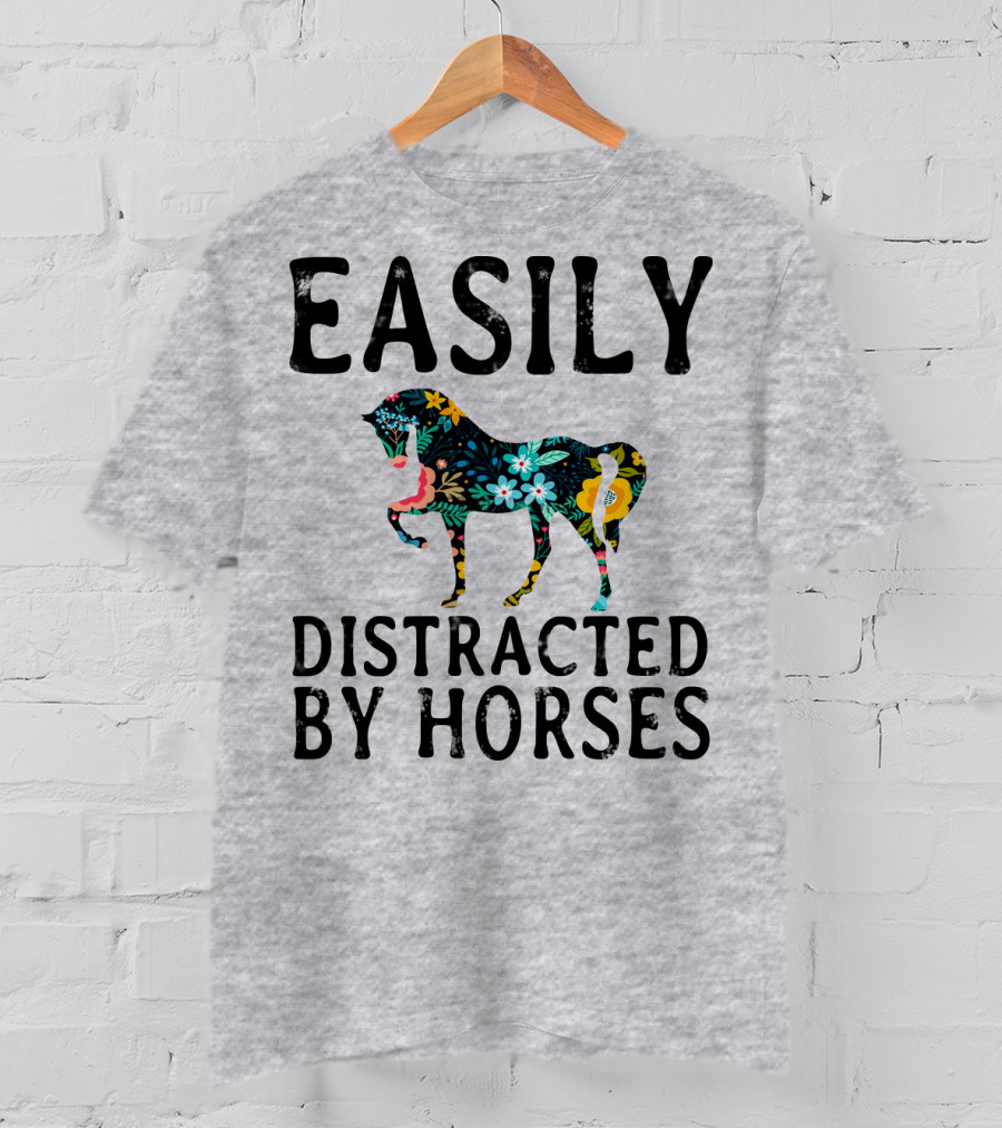 Easily Distracted By Horses Floral T-Shirt