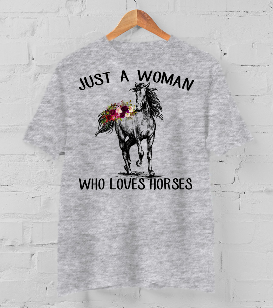 Just A Woman Who Loves Horses With Floral Horse Drawing T-Shirt