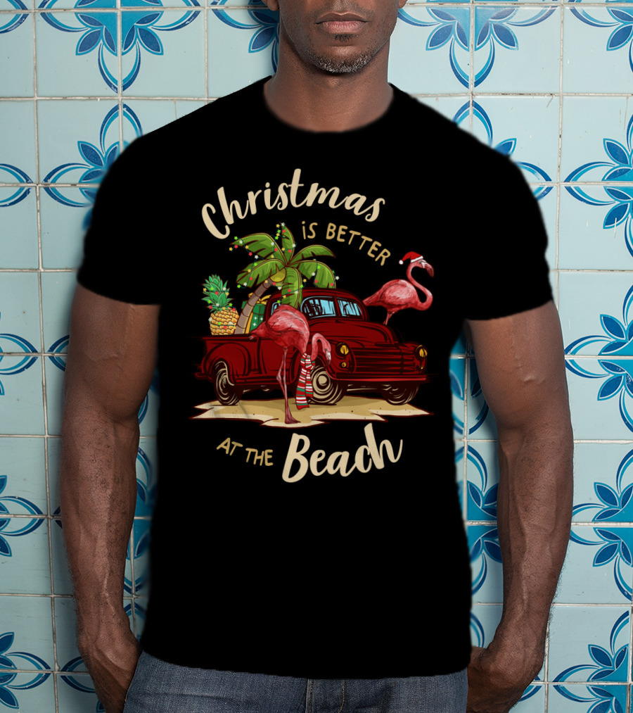 Christmas Is Better At The Beach With Flamingos And Palm Trees T-Shirt