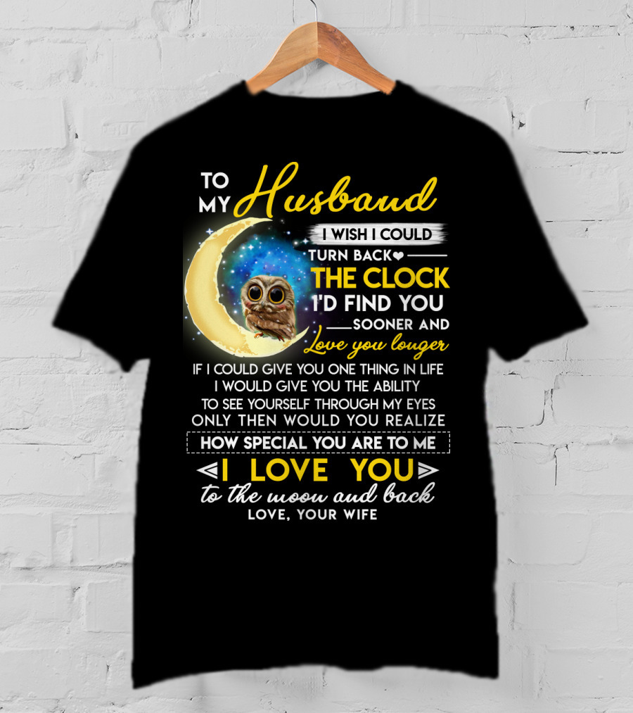 To My Husband I Love You To The Moon And Back Love Your Wife T-Shirt