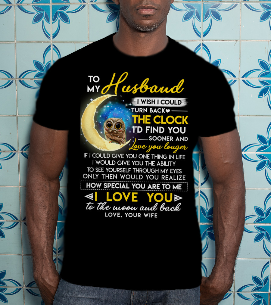 To My Husband I Love You To The Moon And Back Love Your Wife T-Shirt