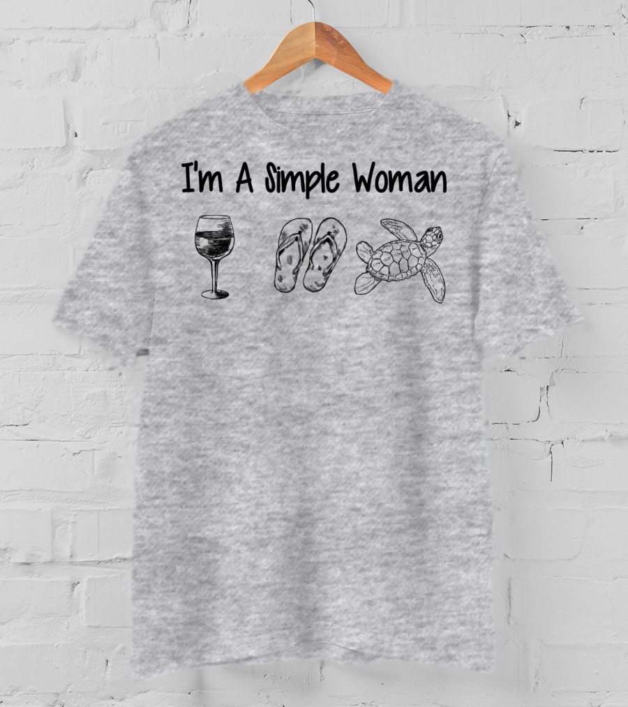 I'm A Simple Woman Wine Flip-Flops Turtle T-Shirt