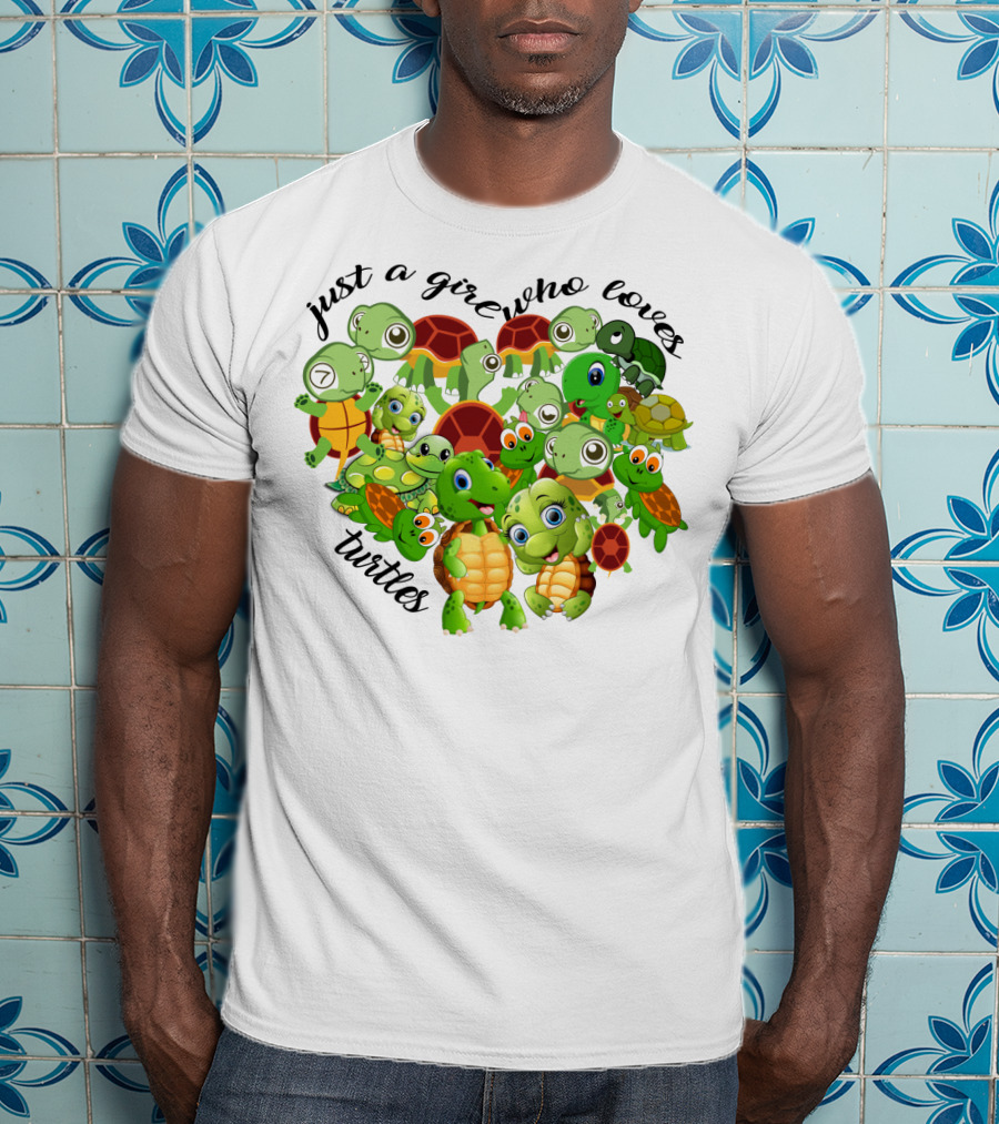 Just A Girl Who Loves Turtles Cute Cartoon Turtle Collection T-Shirt