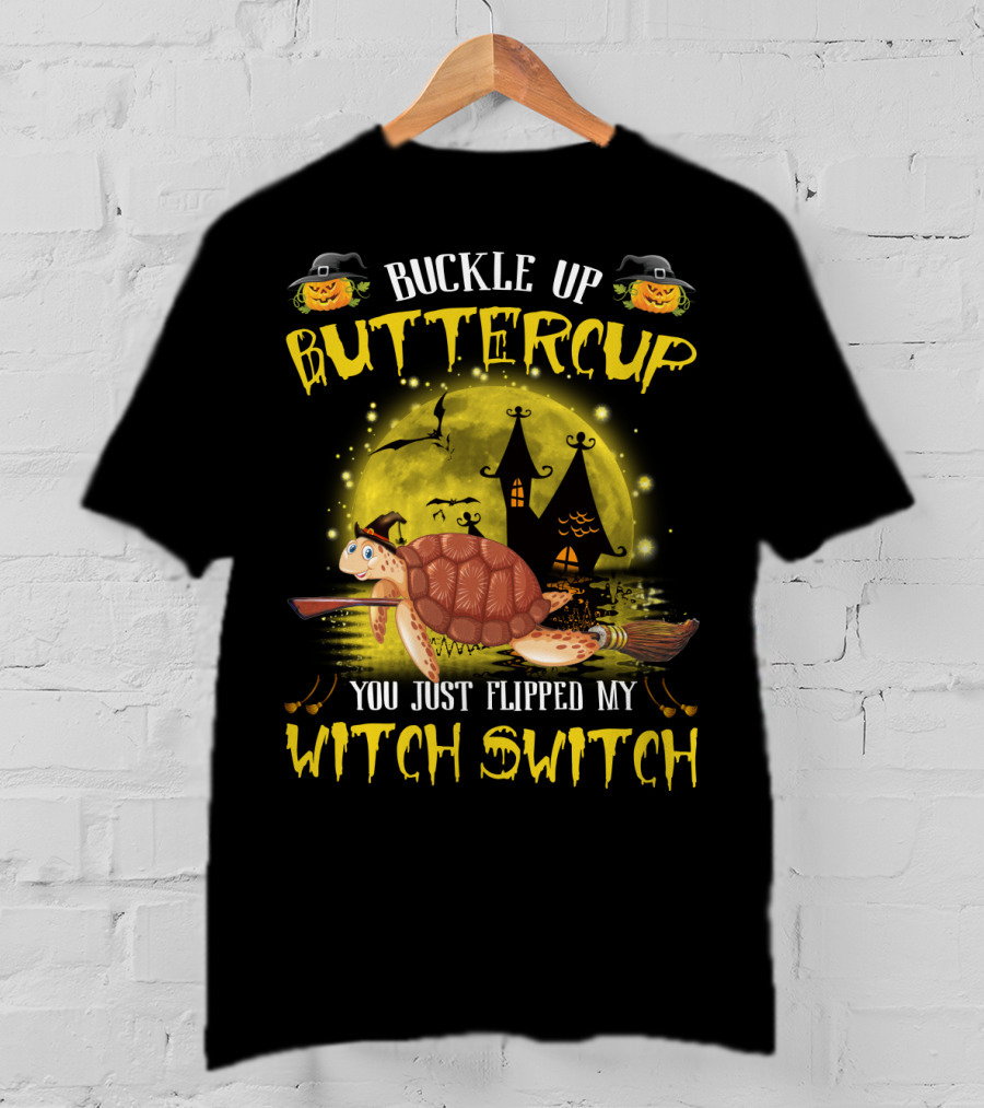 Buckle Up Buttercup You Just Flipped My Witch Switch Pumpkin Turtle Moon Bats Houses T-Shirt