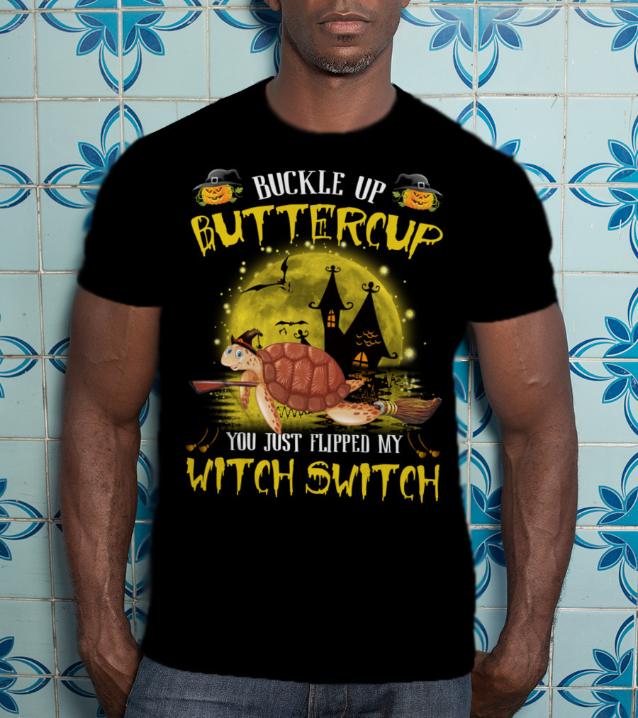 Buckle Up Buttercup You Just Flipped My Witch Switch Pumpkin Turtle Moon Bats Houses T-Shirt
