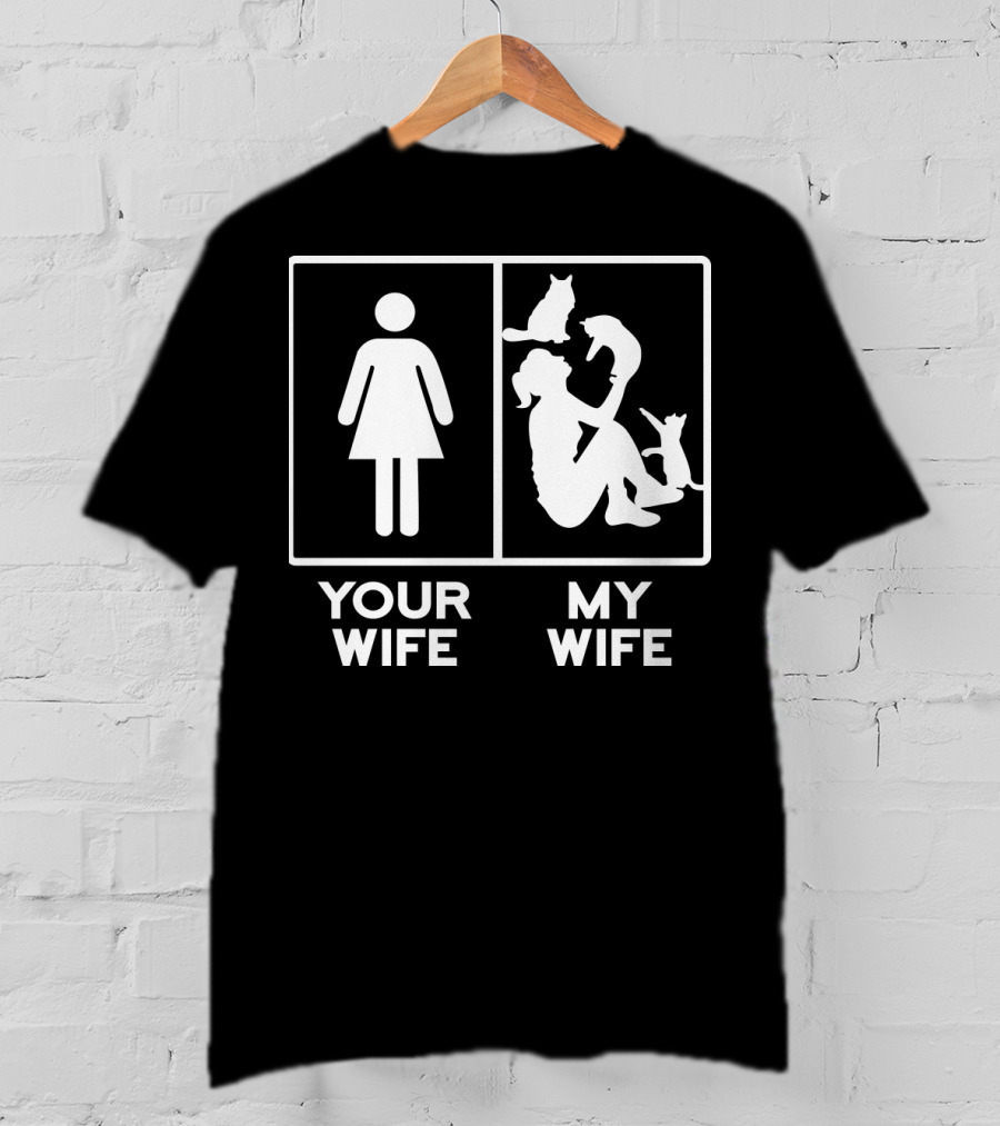Your Wife My Wife Cat Lover Comparison Test T-Shirt