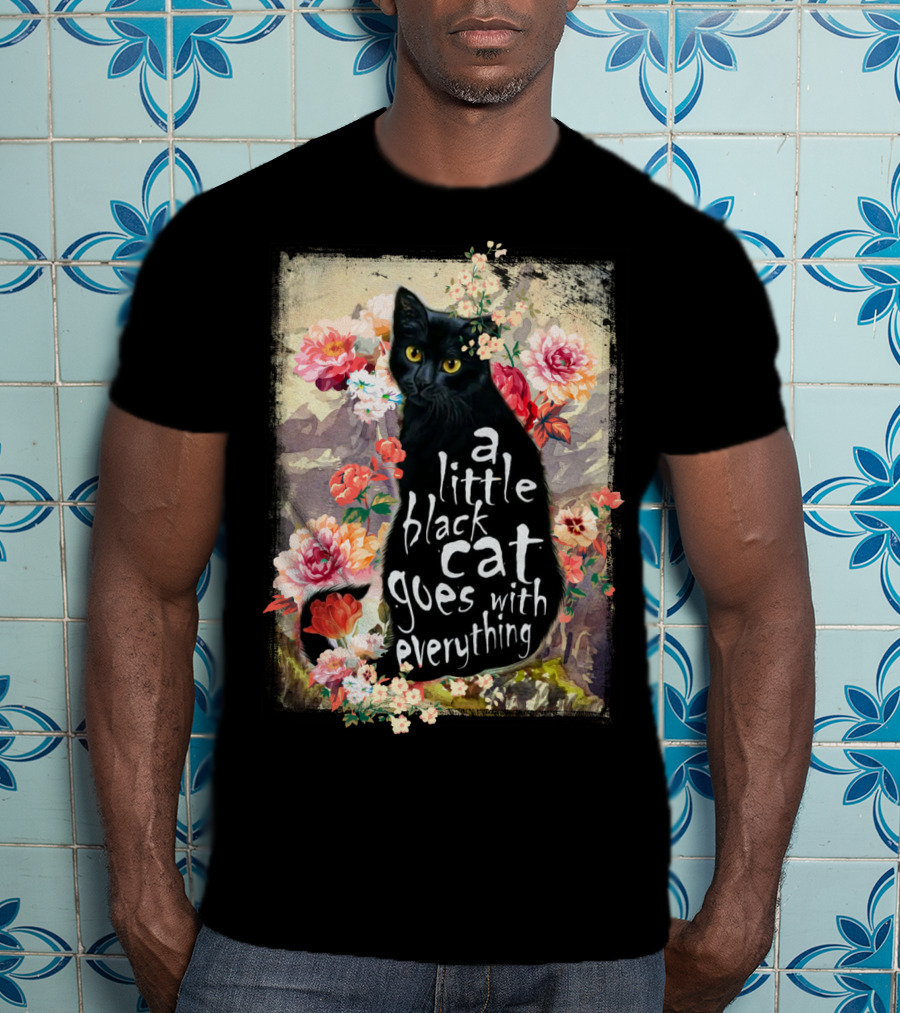 A Little Black Cat Goes With Everything Floral T-Shirt