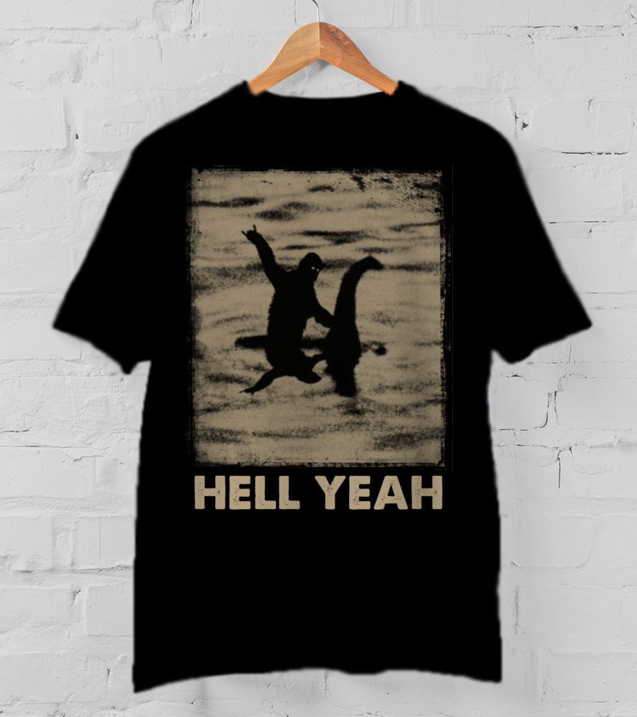 Bigfoot Riding Nessie Hell Yeah T-Shirt