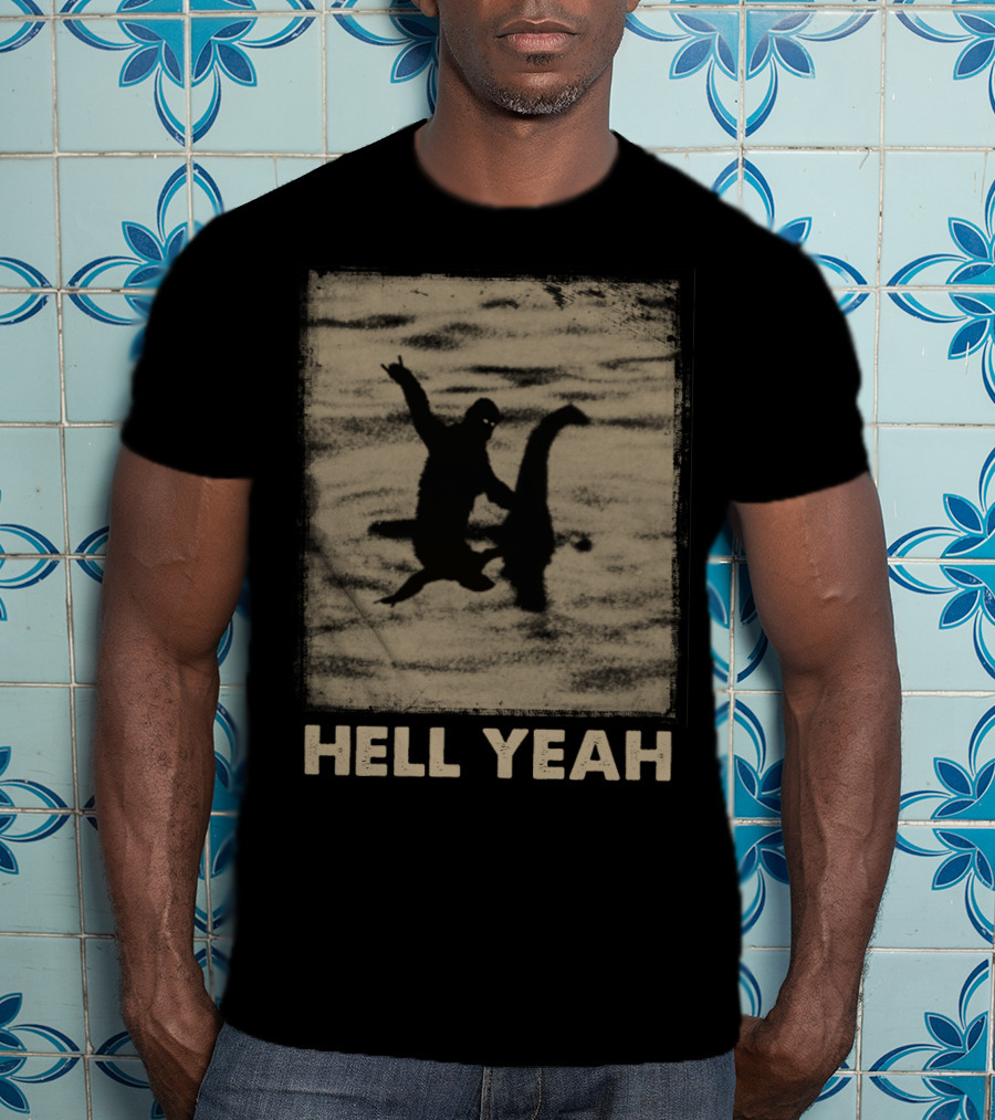 Bigfoot Riding Nessie Hell Yeah T-Shirt