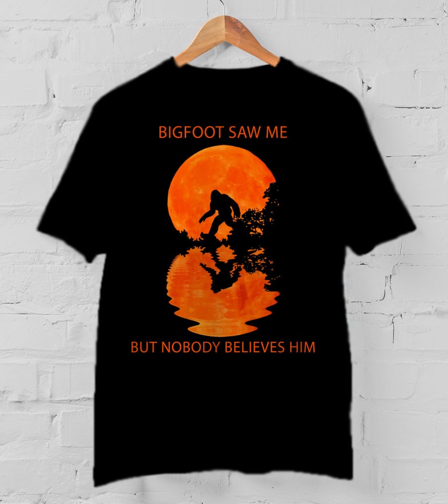 Bigfoot Saw Me But Nobody Believes Him Orange Moon Reflection T-Shirt