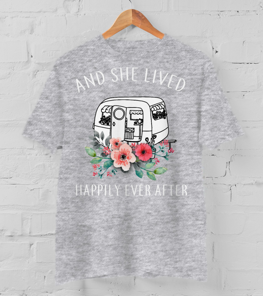 And She Lived Happily Ever After Camper Flowers T-Shirt