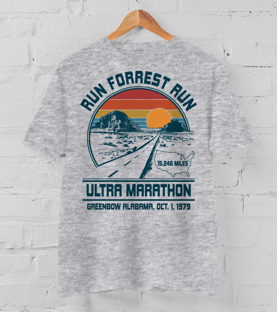 Run Forrest Run Ultra Marathon Greenbow Alabama Oct 1 1979 15,248 Miles T-Shirt