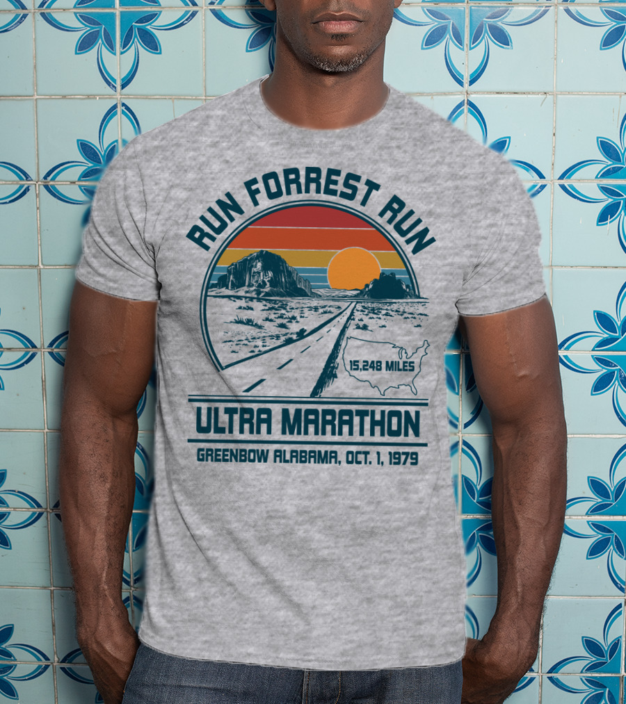 Run Forrest Run Ultra Marathon Greenbow Alabama Oct 1 1979 15,248 Miles T-Shirt