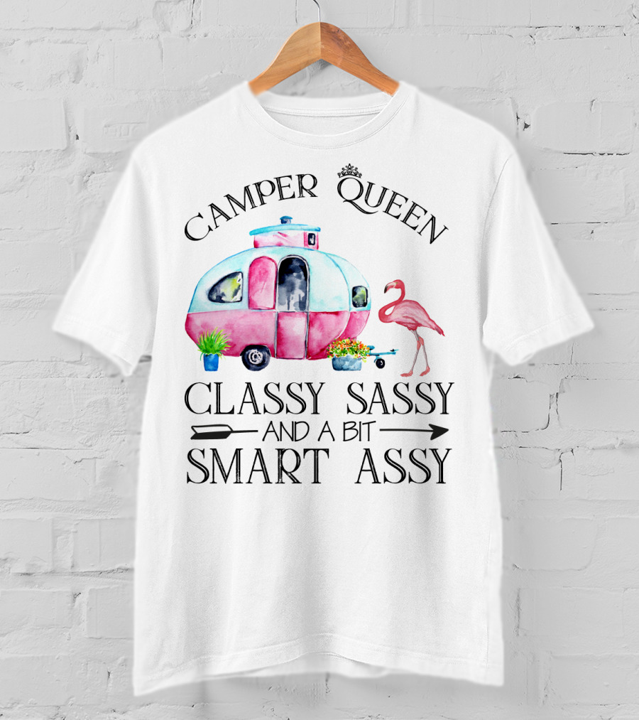 Camper Queen Classy Sassy And A Bit Smart Assy Flamingo Trailer T-Shirt