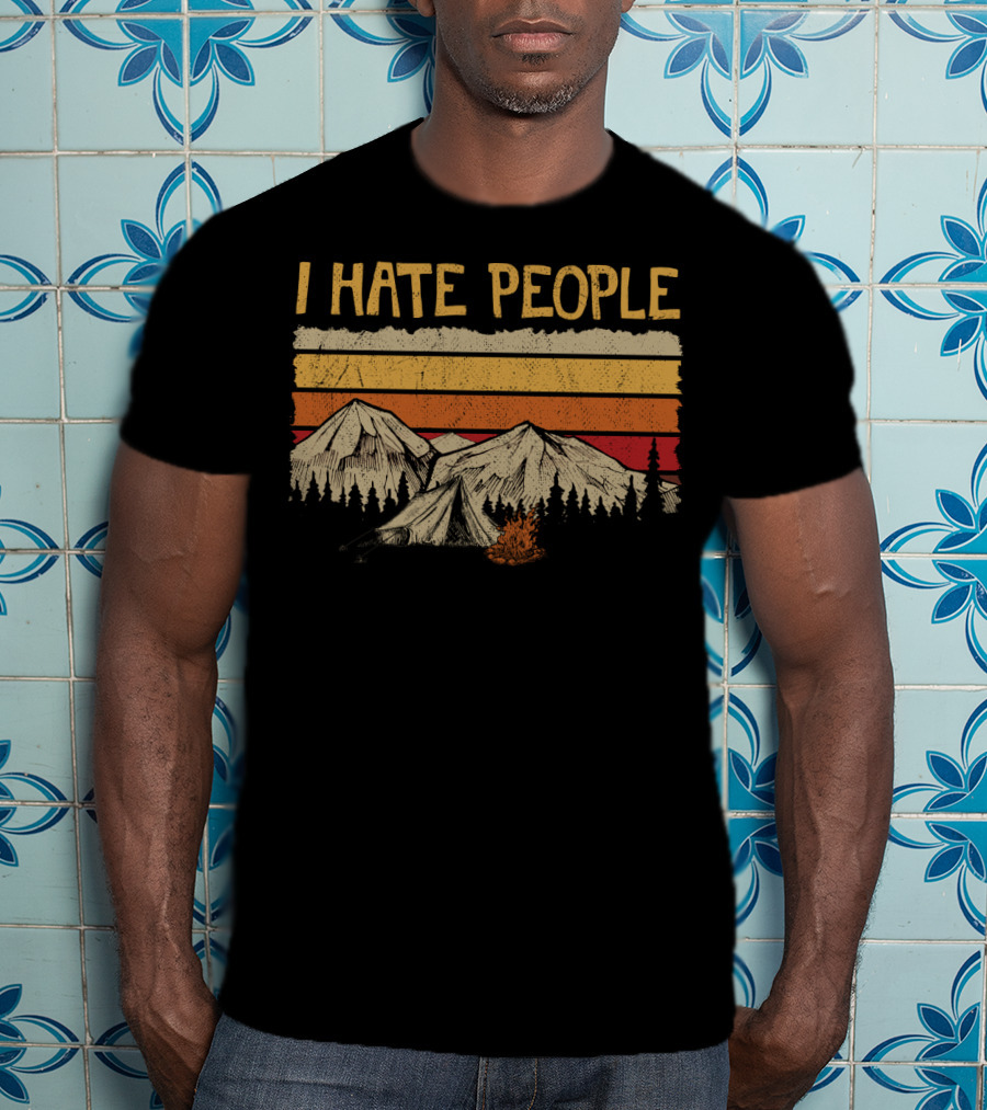 I Hate People Mountains Tent Campfire Vintage Retro Style Camping Hate T-Shirt