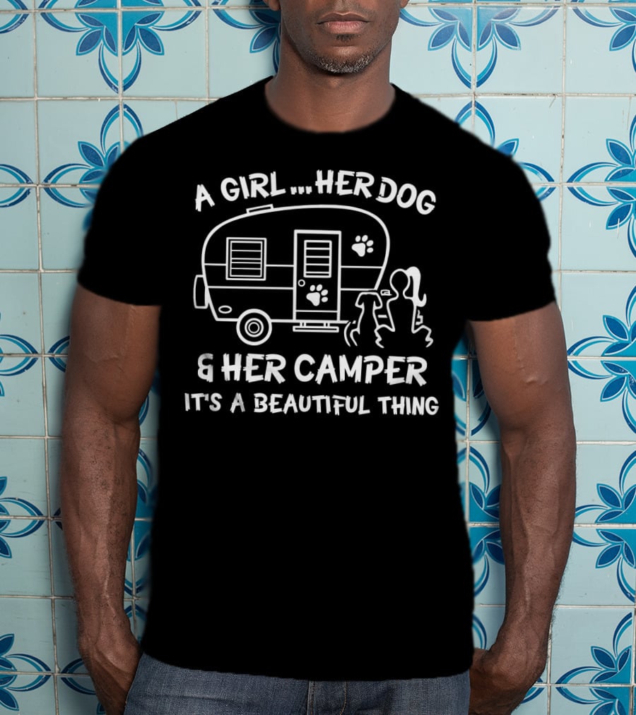 A Girl Her Dog And Her Camper It's A Beautiful Thing T-Shirt