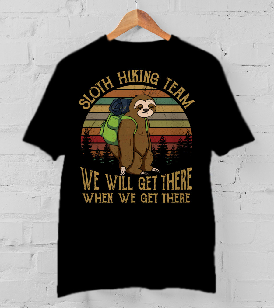 Sloth Hiking Team We Will Get There When We Get There Retro Forest Scene T-Shirt