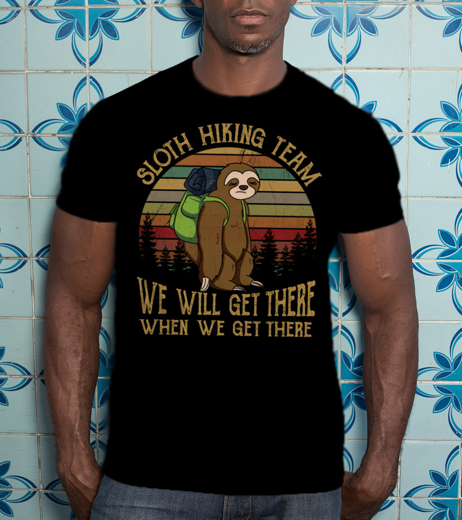 Sloth Hiking Team We Will Get There When We Get There Retro Forest Scene T-Shirt