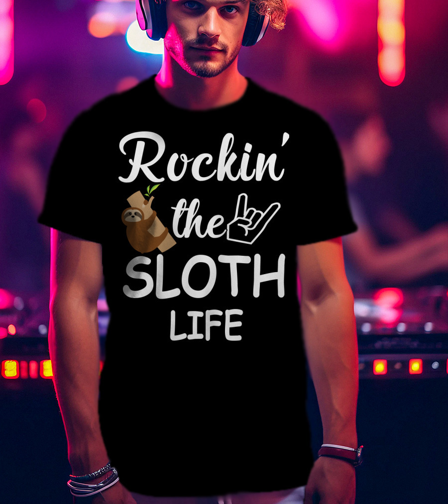 Rockin' The Sloth Life With Rock Hand Gesture And Cute Sloth Hanging On Branch T-Shirt