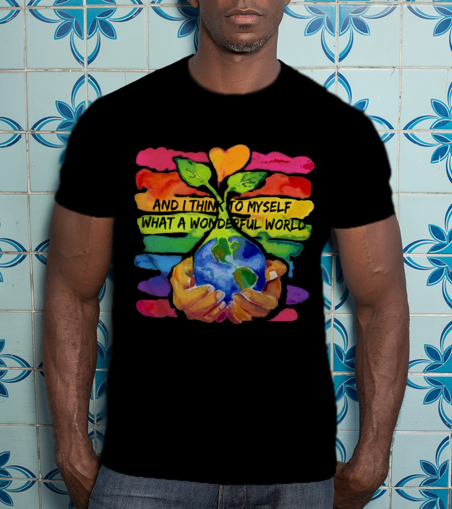 What A Wonderful World HP01 Hands Holding Earth Rainbow Stripes T-Shirt