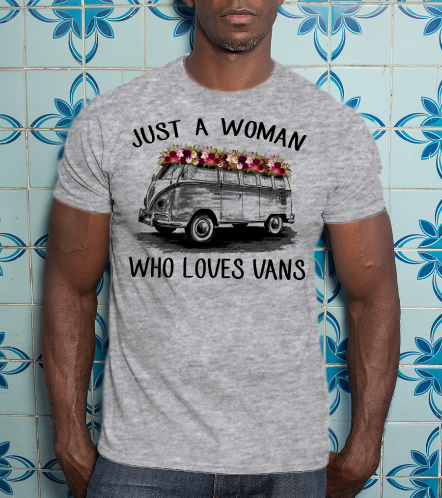 Just A Woman Who Loves Vans Vintage Style With Floral Accents T-Shirt