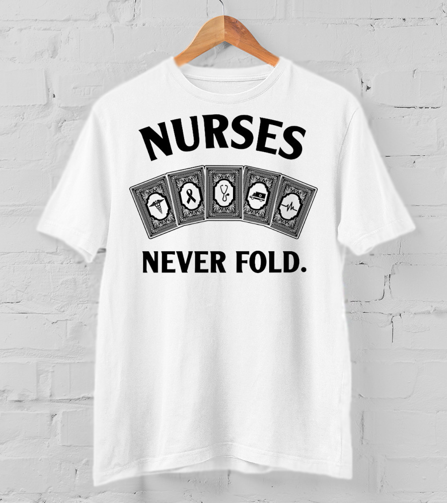 Nurses Never Fold Playing Cards Stethoscope Heartbeat Ribbon Medical Icons T-Shirt
