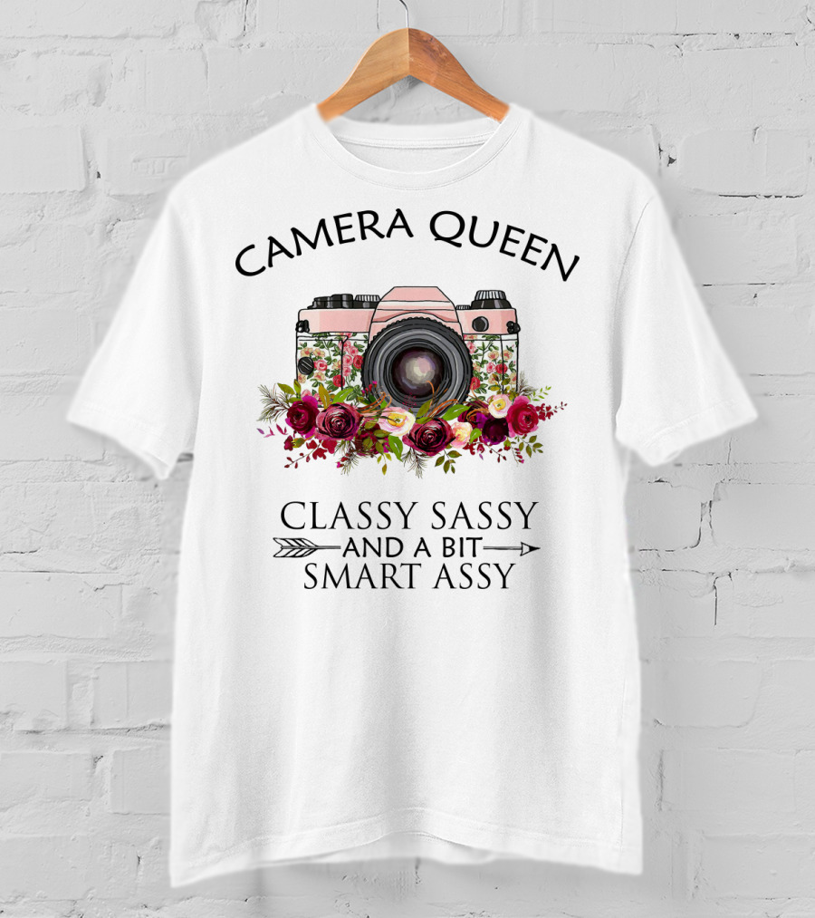 Camera Queen Classy Sassy And A Bit Smart Assy T-Shirt