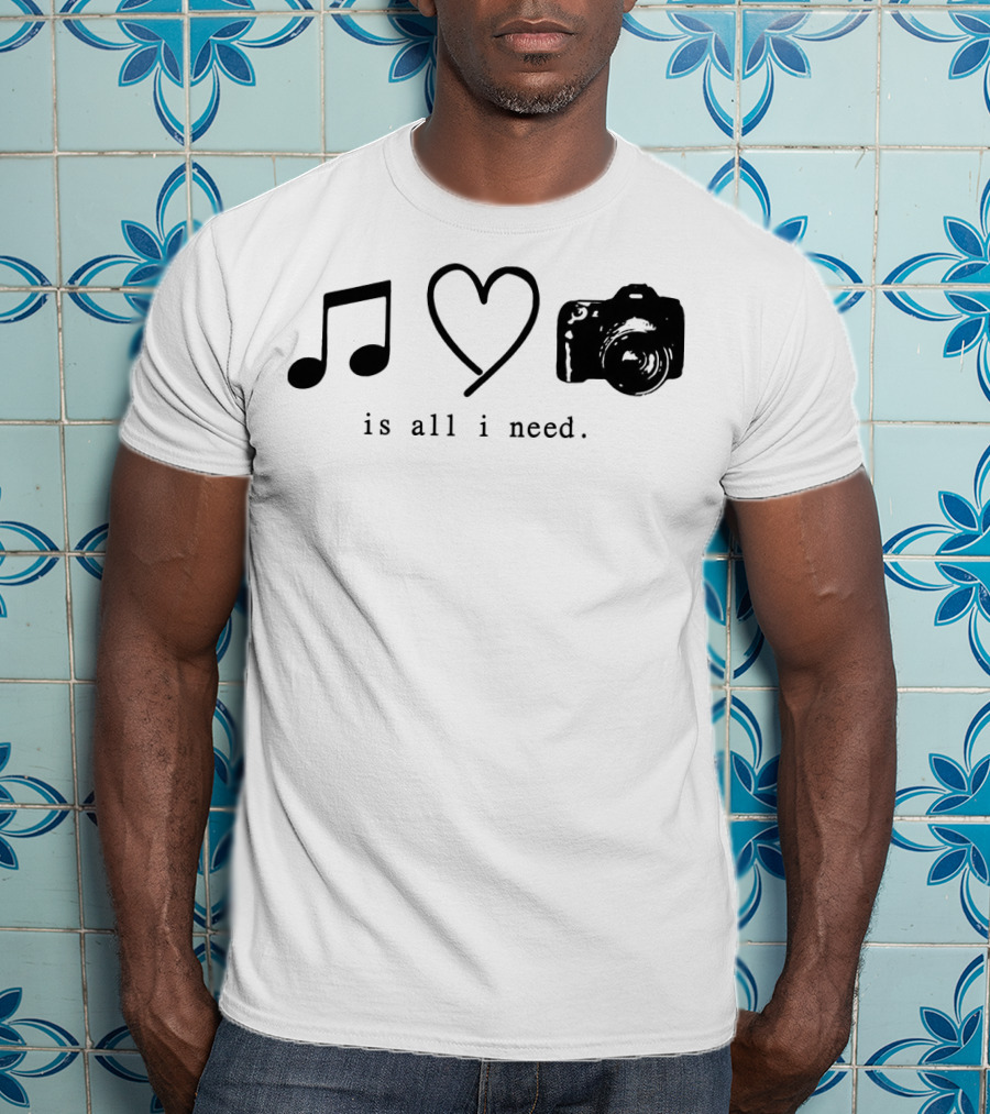 Music Love Camera Is All I Need T-Shirt