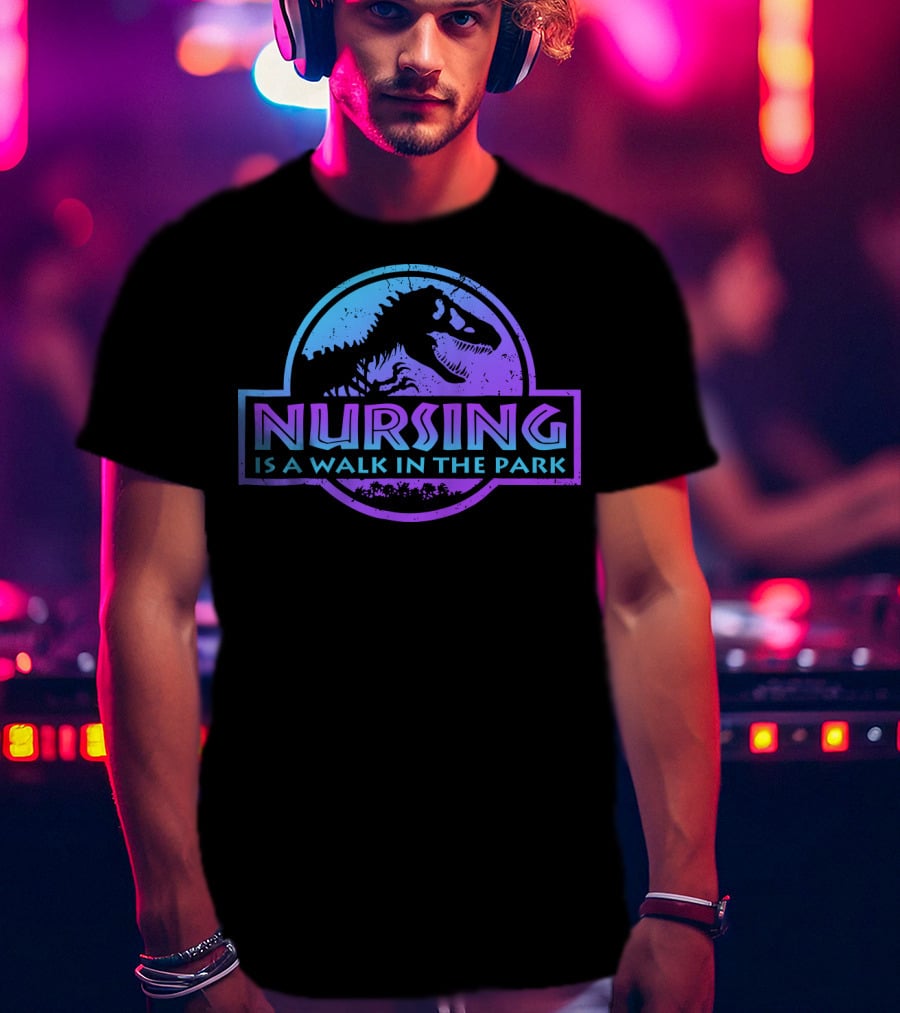 Nursing Is A Walk In The Park Dinosaur Emblem T-Shirt