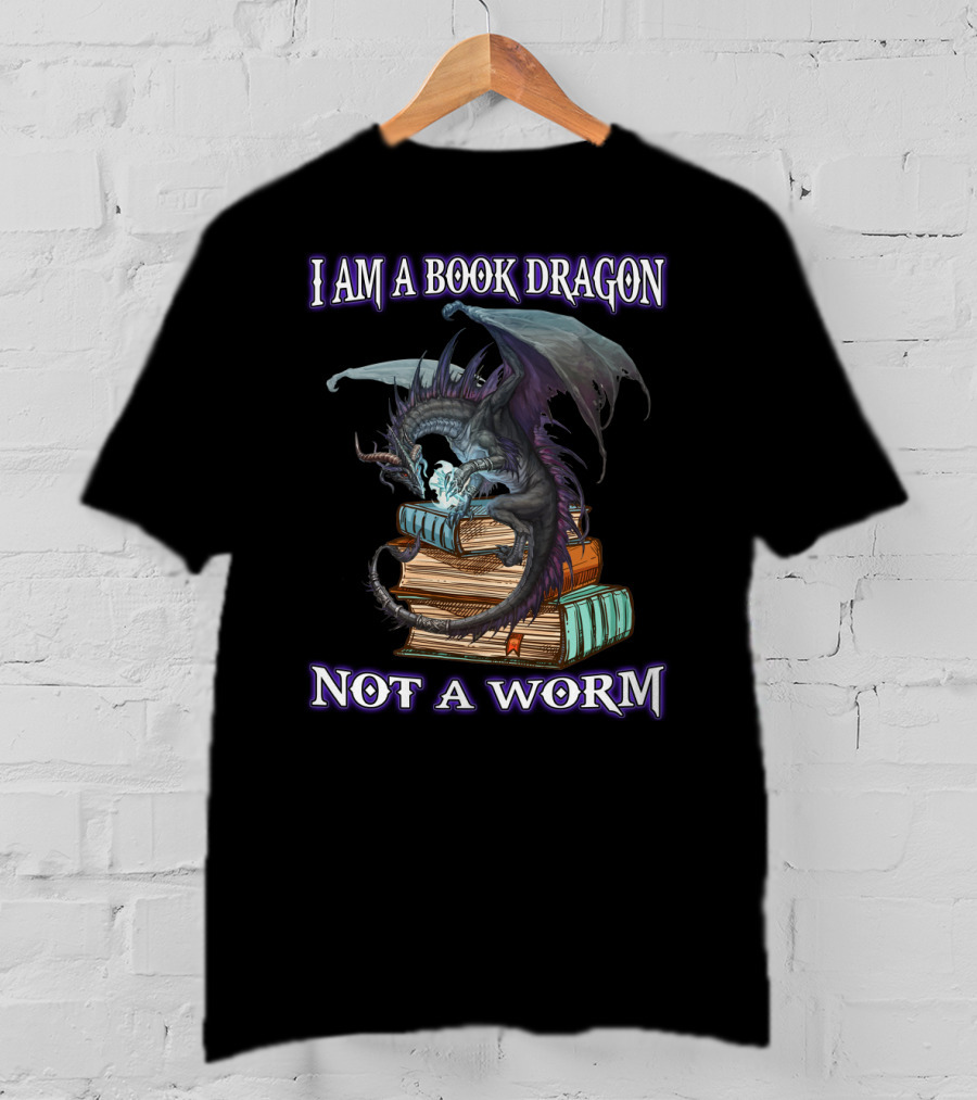 I Am A Book Dragon Not A Worm T-Shirt