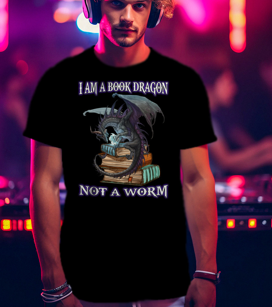 I Am A Book Dragon Not A Worm T-Shirt