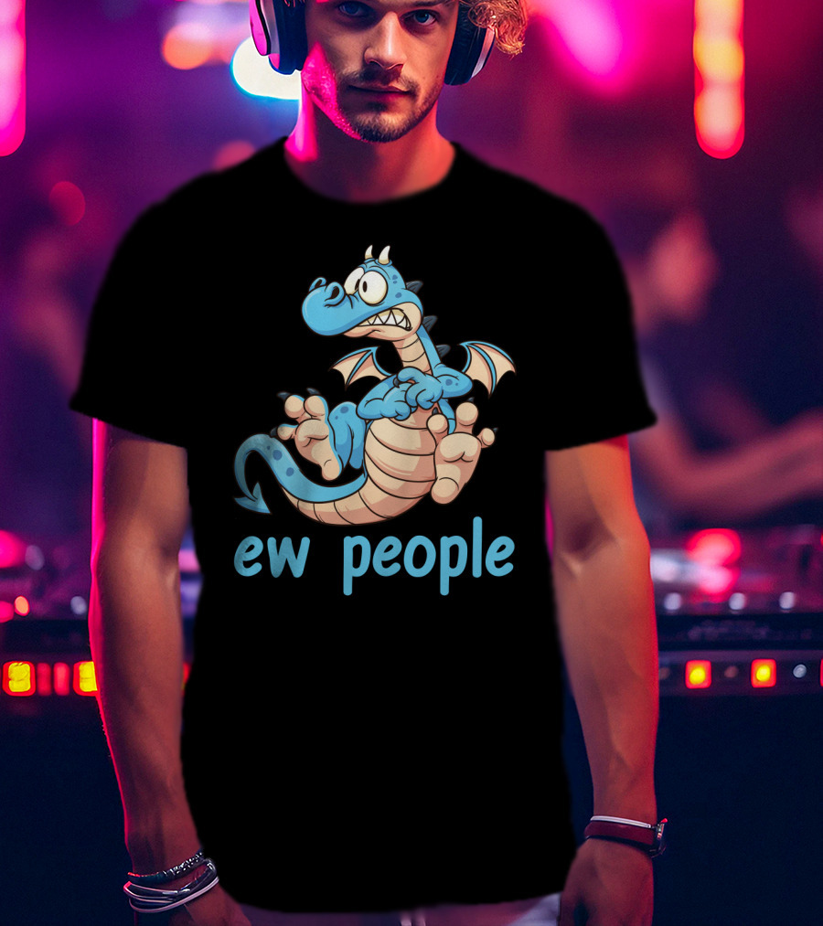 Ew People Funny Cartoon Dragon Character T-Shirt