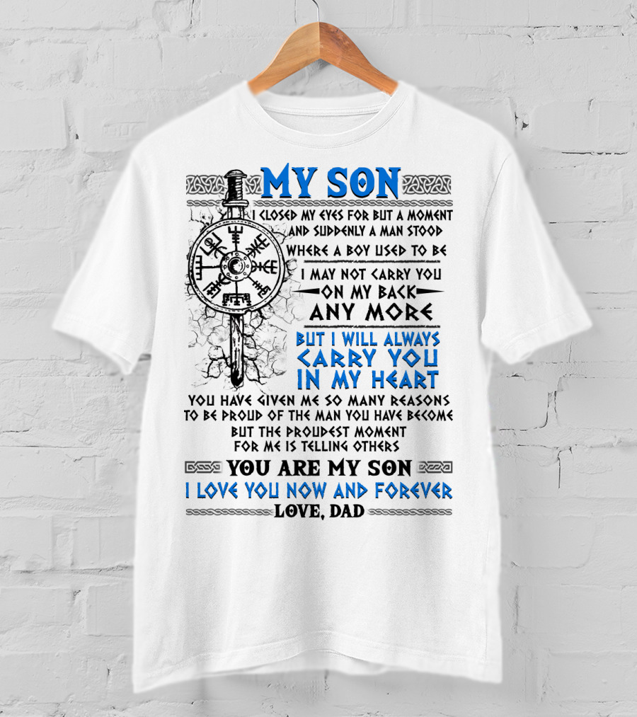 Viking My Son I Love You Now And Forever Love Dad T-Shirt