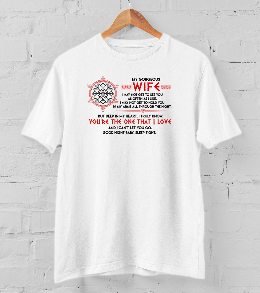 My Gorgeous Wife You're The One That I Love Good Night Baby Sleep Tight T-Shirt