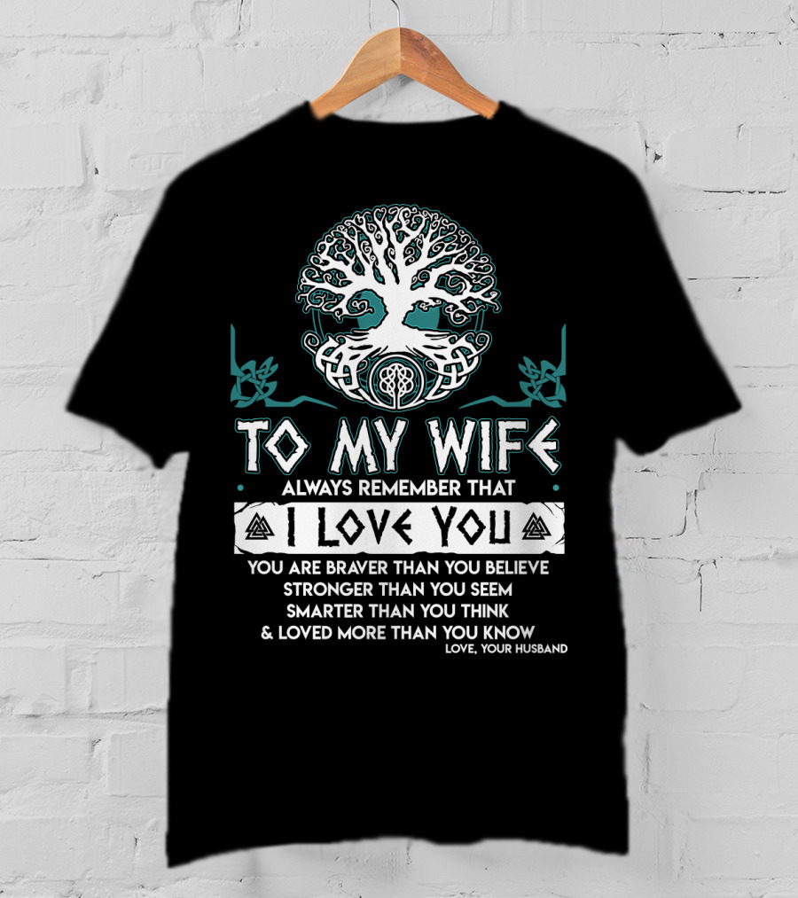 To My Wife Always Remember That I Love You Tree And Norse Symbols T-Shirt
