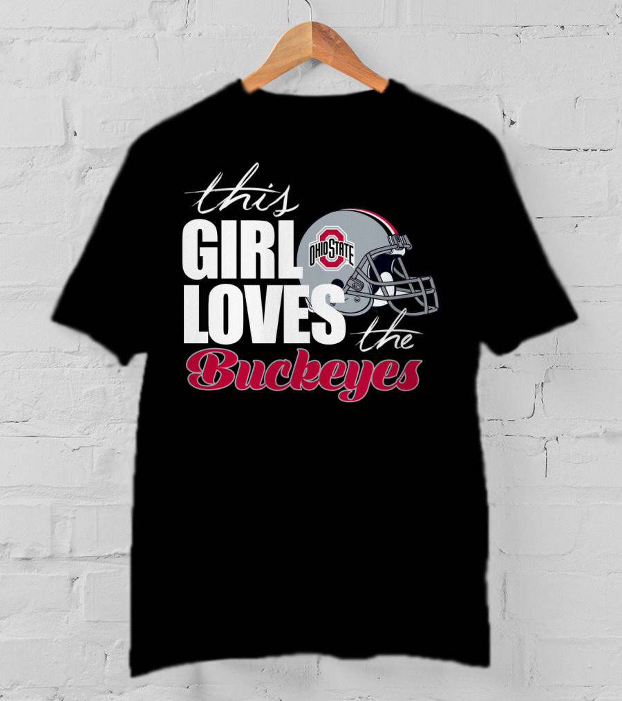 This Girl Loves The Ohio State Buckeyes Helmet T-Shirt