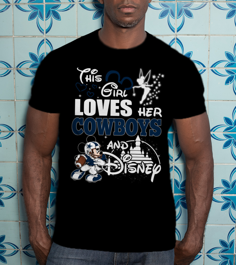 This Girl Loves Her Cowboys And Disney T-Shirt