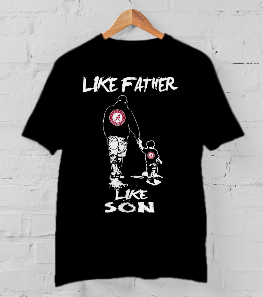 Alabama Crimson Tide Like Father Like Son T-Shirt