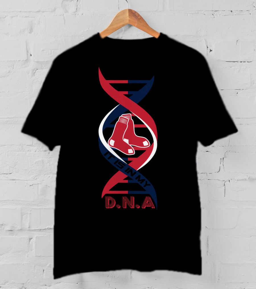 Boston Red Sox It Is In My Dna T-Shirt