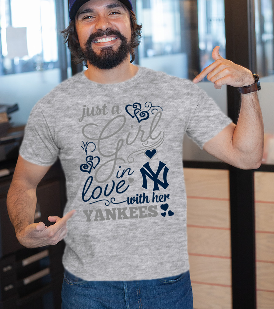 Just A Girl In Love With Her New York Yankees T-Shirt