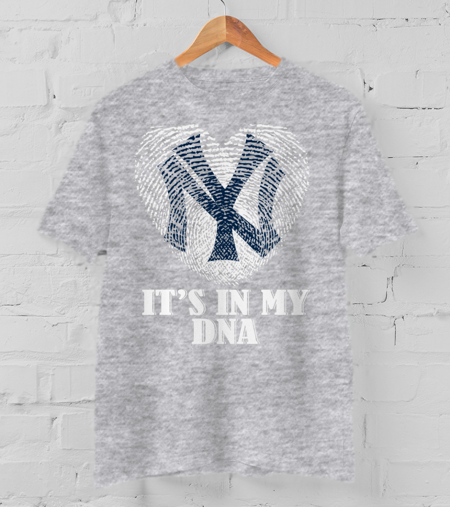 New York Yankees It's In My Dna T-Shirt