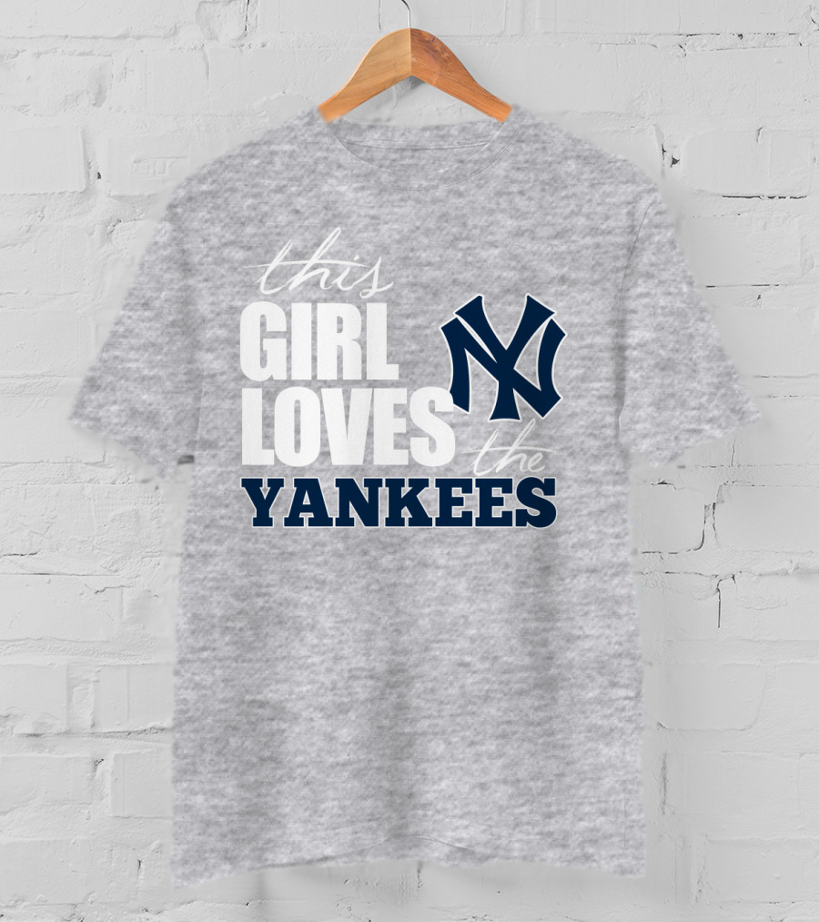 This Girl Loves The New York Yankees T-Shirt