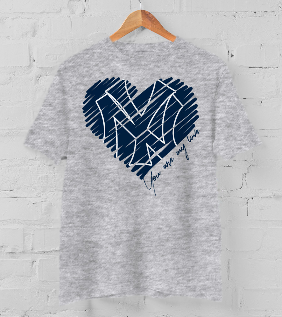 New York Yankees You Are My Love Heart T-Shirt