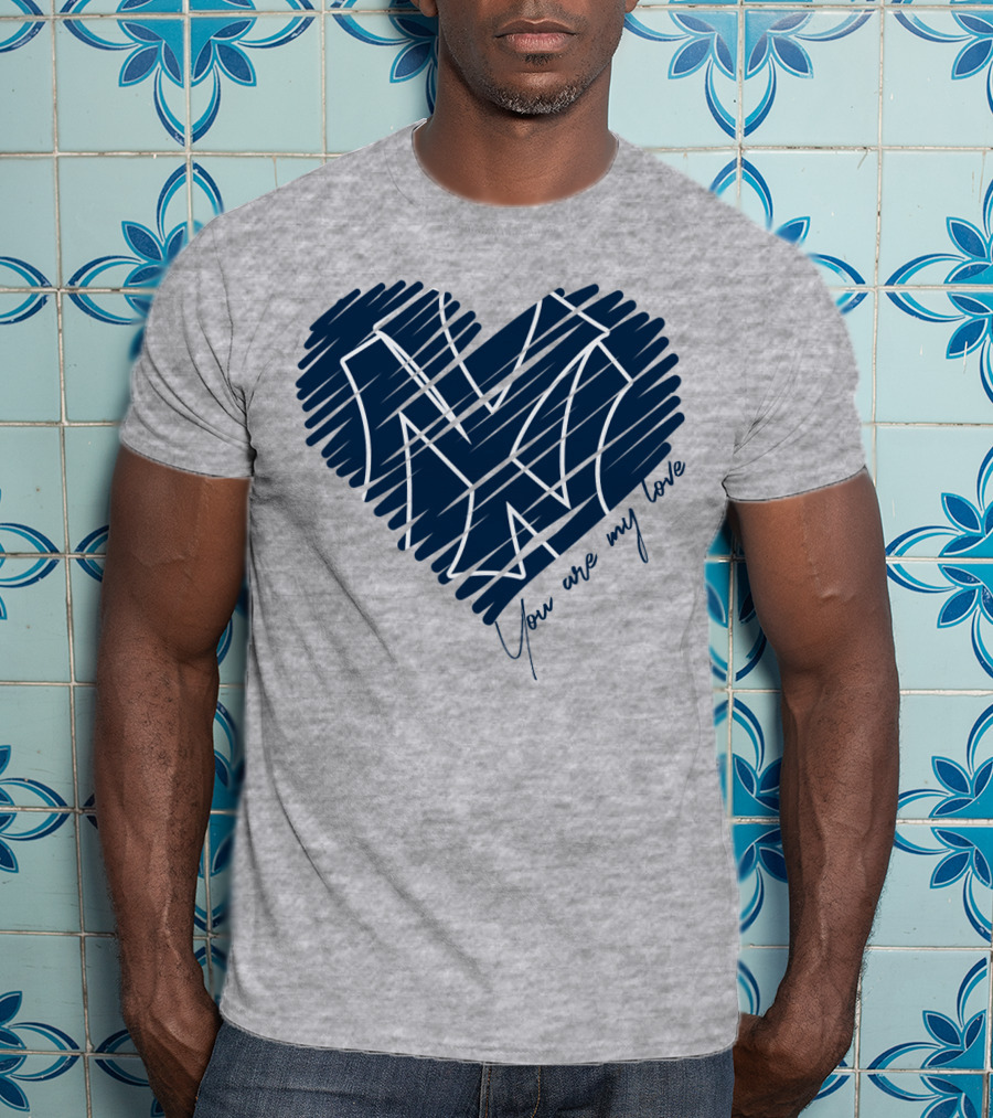 New York Yankees You Are My Love Heart T-Shirt