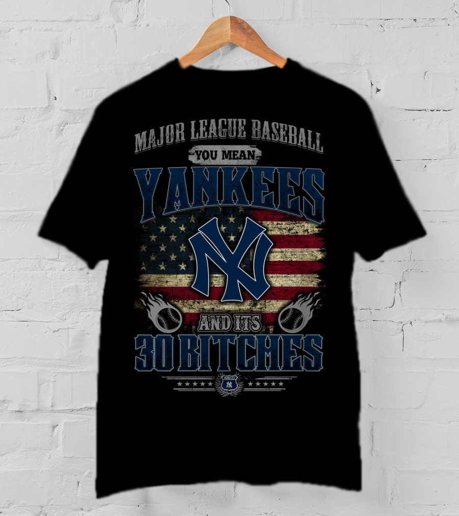 Major League Baseball Yankees American Flag 30 Bitches T-Shirt