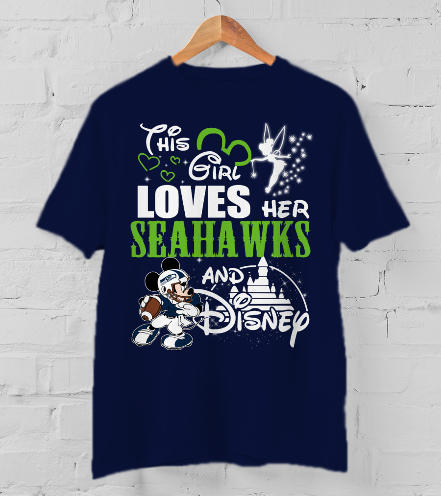 This Girl Loves Her Seahawks And Disney T-Shirt