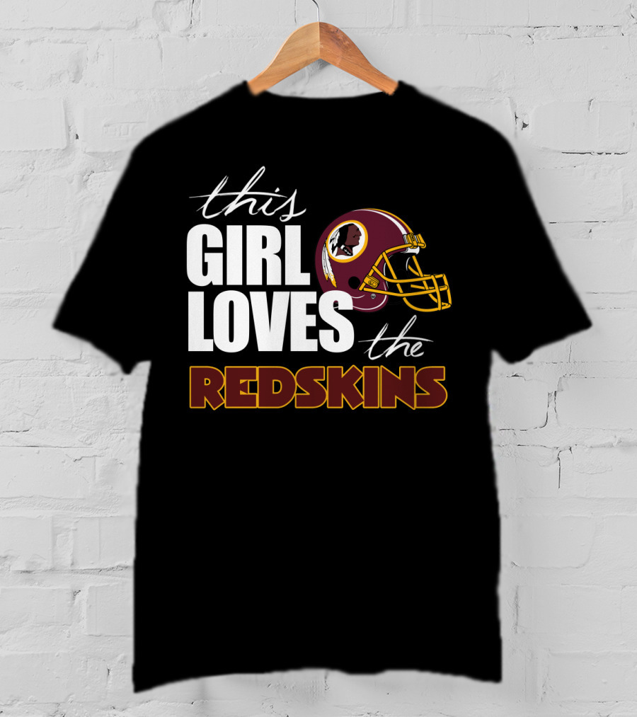 This Girl Loves The Redskins T-Shirt